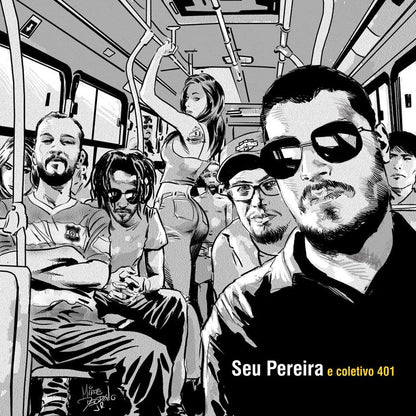 Seu Pereira E Coletivo 401 — Seu Pereira E Coletivo 401 (LP Vinyl Record, sealed)