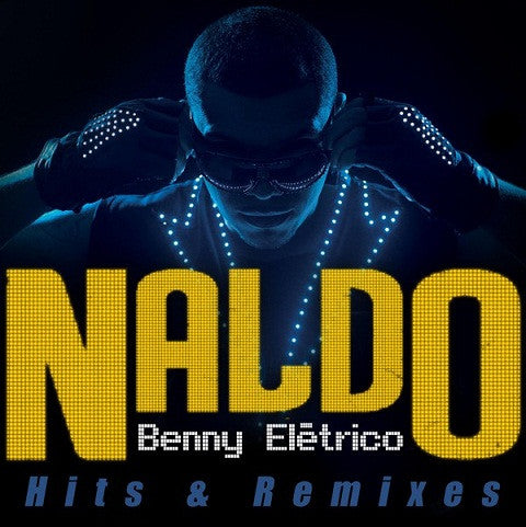 Naldo - Benny Eletrico - Hits & Remixes (LP)