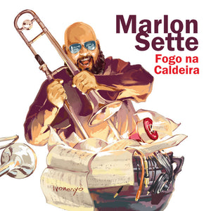 Marlon Sette - Fogo Na Caldeira (LP)