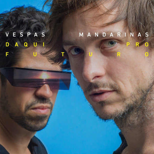 Vespas Mandarinas - Daqui Pro Futuro (LP)