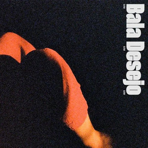 Bala Desejo - Sim Sim Sim (Disco de Vinilo LP)