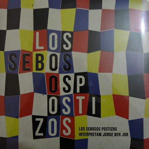 Los Sebosos Postizos - Los Sebosos Postizos Interpretam Jorge Ben Jor (LP)