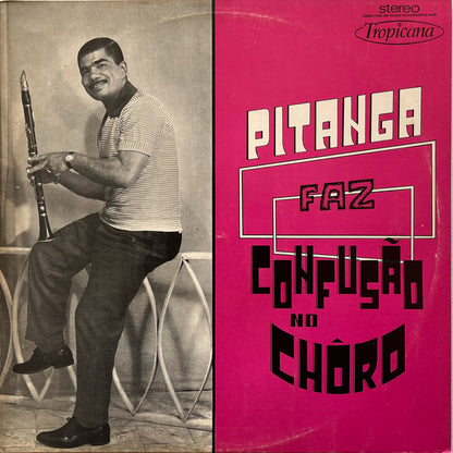 Pitanga E Seu Clarinete Com Regional — Pitanga Faz Confusão No Chôro (LP Vinyl Record, used)