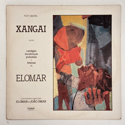 Xangai — Xangai Canta Cantigas, Incelenças, Puluxias E Tiranas De Elomar (LP Vinyl Record, used)