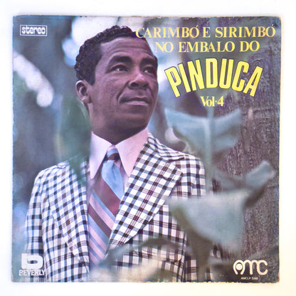 Pinduca — Carimbó E Sirimbó No Embalo Do Pinduca - Vol. 4 (LP Vinyl Record, used)