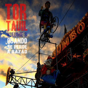 Tor Tauil — Volume 3 - Quando Se Perde A Razão (LP Vinyl Record, sealed)