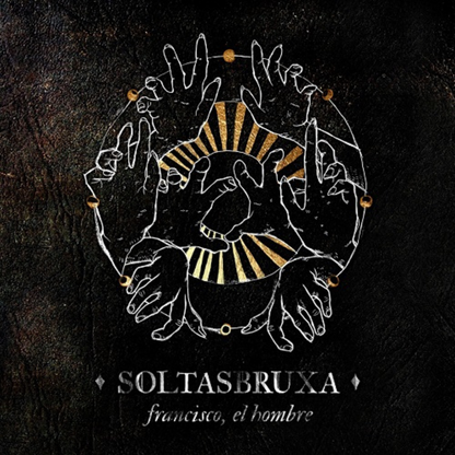 Francisco, El Hombre — Soltasbruxa (LP Vinyl Record, sealed)